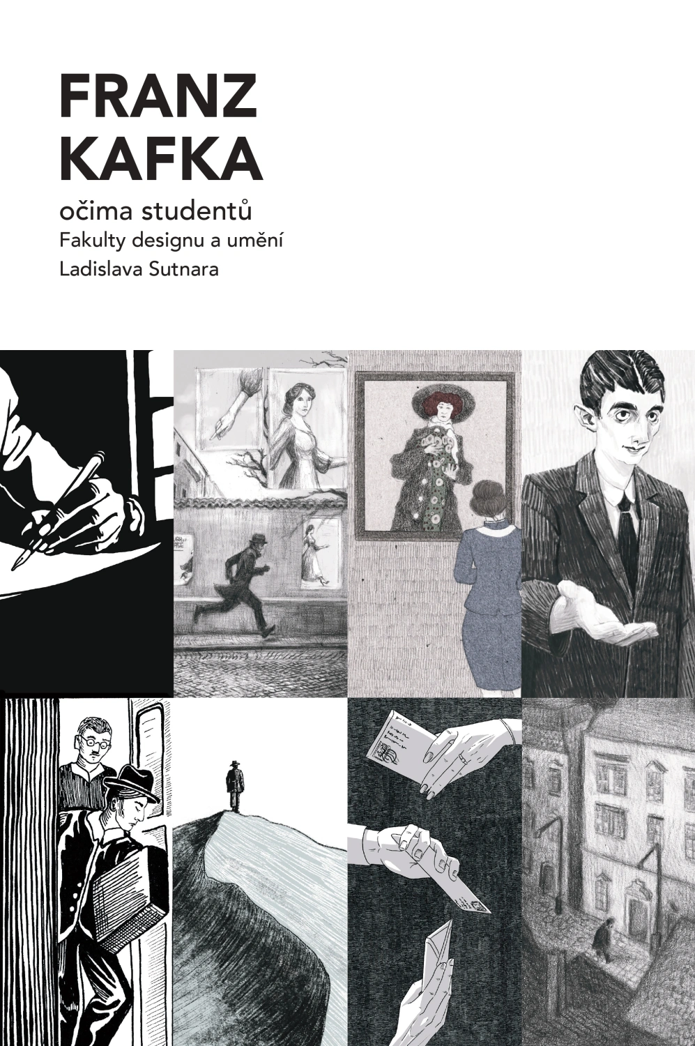 Franz Kafka očima studentů Fakulty designu a umění Ladislava Sutnara