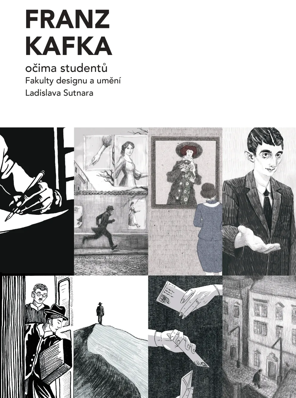 Franz Kafka očima studentů Fakulty designu a umění Ladislava Sutnara